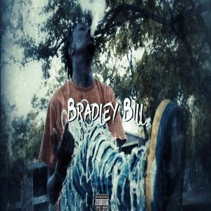 Bradley Bill (Explicit)
