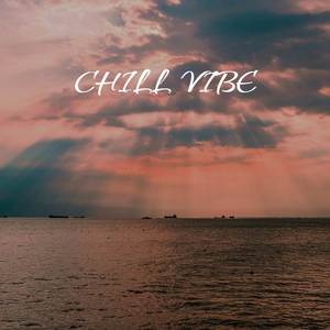 Chill vibe
