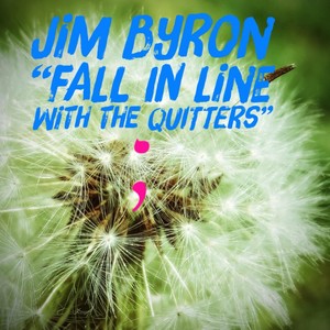 Fall in Line With the Quitters