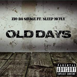 Old Days (feat. Sleep Mcfly) (Explicit)