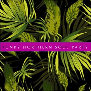 Funky Northern Soul Party