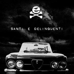 Santi e delinquenti