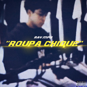 Roupa Chique (Explicit)