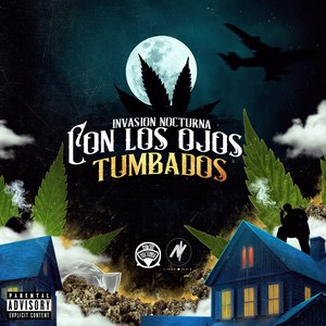 Con los Ojos Tumbados (Explicit)