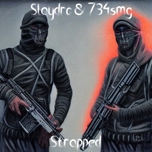 Slaydr0 - Strapped (Explicit)