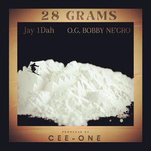 28 Grams (feat. Jay 1Dah & Cee-One) (Explicit)