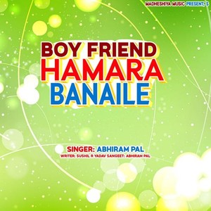 Boy Friend Hamara Banaile