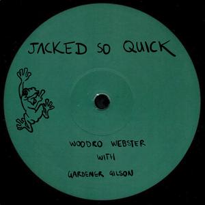 Jacked So Quick (feat. Gardener Gilson) (Explicit)