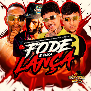 FODE E PUXA LANÇA (Explicit)