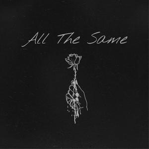 All The Same (Explicit)