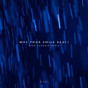 Was Your Smile Real ? (Hior Chronik Remix)
