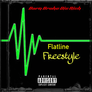 Flat Line Freestyle (Explicit)