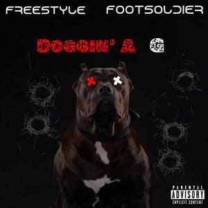 Doggin' a G (feat. Freestyle Footsoldier) (Explicit)