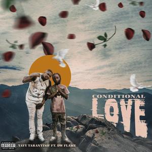 Conditional Love (feat. DW Flame) [Explicit]