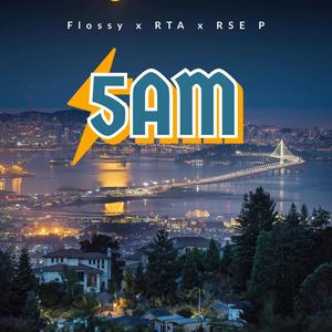 5AM (feat. RTA & RSE P) [Explicit]