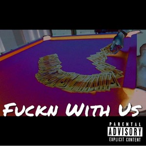 Fuckn With Us (feat. SpeedBall) (Explicit)