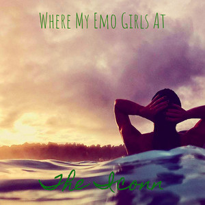 Where My Emo Girls At (Explicit)