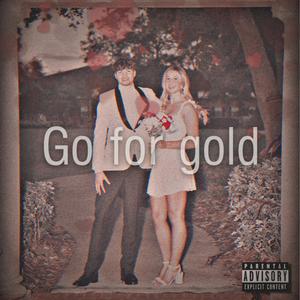 Go For Gold (Explicit)