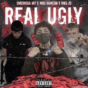 Real Ugly (Explicit)