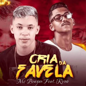 Cria da Favela(feat. Mc Reino)