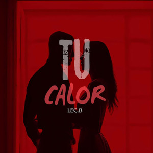 Tu Calor (Explicit)