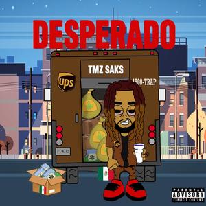 Desperado (feat. Sosa 808) (Trap-a-holics Mix|Explicit)