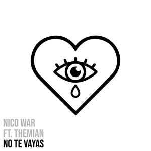 No Te Vayas(feat. Themian)