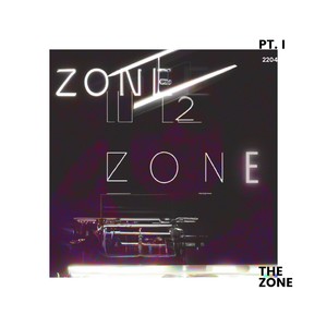 The zone, Pt. 1 (Explicit)