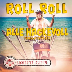 Roll Roll alle Hackevoll (Rollatorlied)