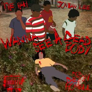 wanna see a dead body (feat. Jovian Martian) (Explicit)
