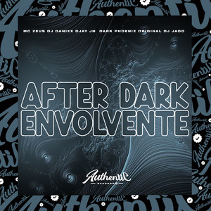 After Dark Envolvente (Explicit)