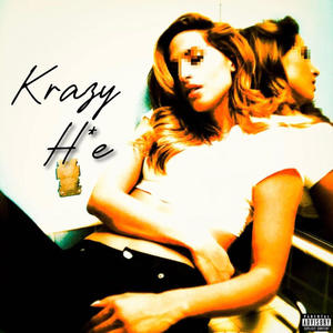 Krazy Hoe (feat. 7LG5IVE) [Explicit]