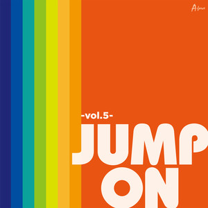 JUMP ON -Vol.5-