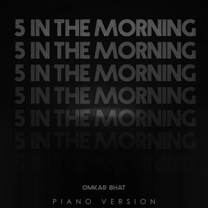 5 In The Morning (Piano Version)