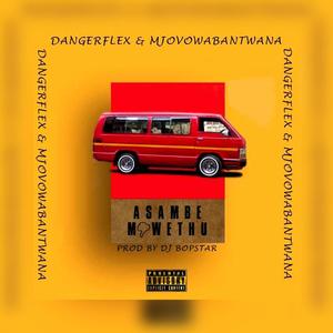 Asambe Mfwethu (feat. Mjovo wabantwana & Sparks Bantwana) (Explicit)