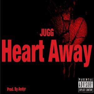 Heart Away (Explicit)