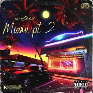 Miami Pt. 2 (Explicit)