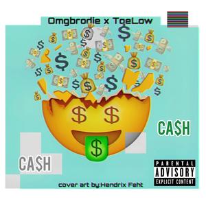 Ca$h(feat. Omgbrodie) (Explicit)
