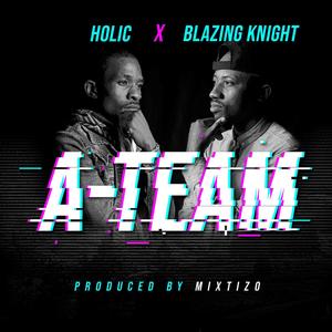 A-Team (feat. Blazing Knight)