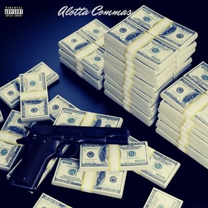 Alotta Commas (Explicit)