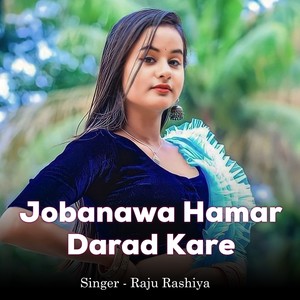 Jobanawa Hamar Darad Kare