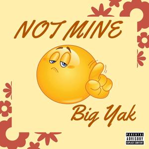 Not Mine (Explicit)