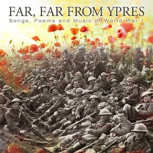 Far Far from Ypres