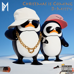 Christmas is Coming (Explicit)