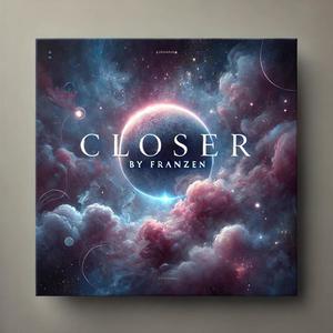 Closer