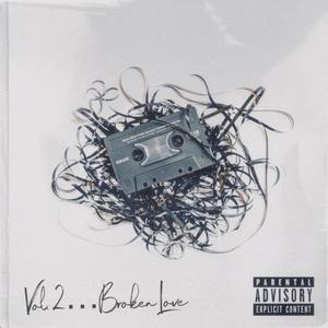 Vol.2... Broken Love (Explicit)