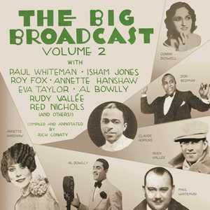 The Big Broadcast, Volume 2: Jazz and Popular Music of the 1920s and 1930s