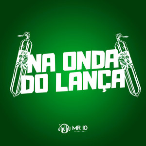 Na Onda Do Lança (Explicit)