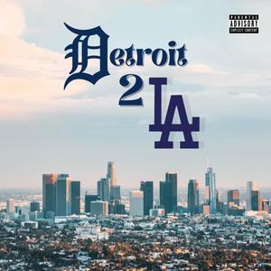 Detroit to LA (Explicit)