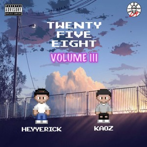 Twenty Five Eight, Vol. 3 (Explicit)